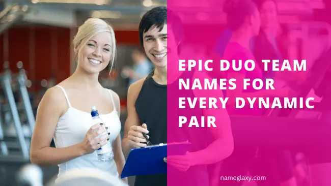 233 Epic Duo Team Names for Every Dynamic Pair