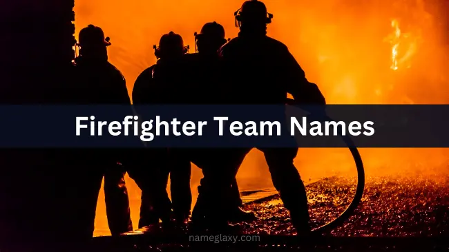 Firefighter Team Names