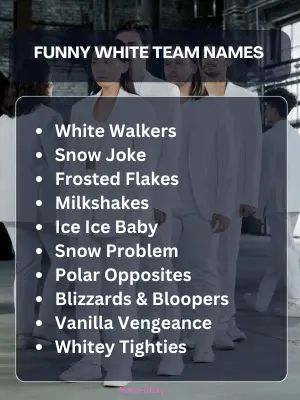 Funny White Team Names