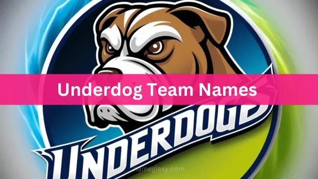 Underdog Team Names